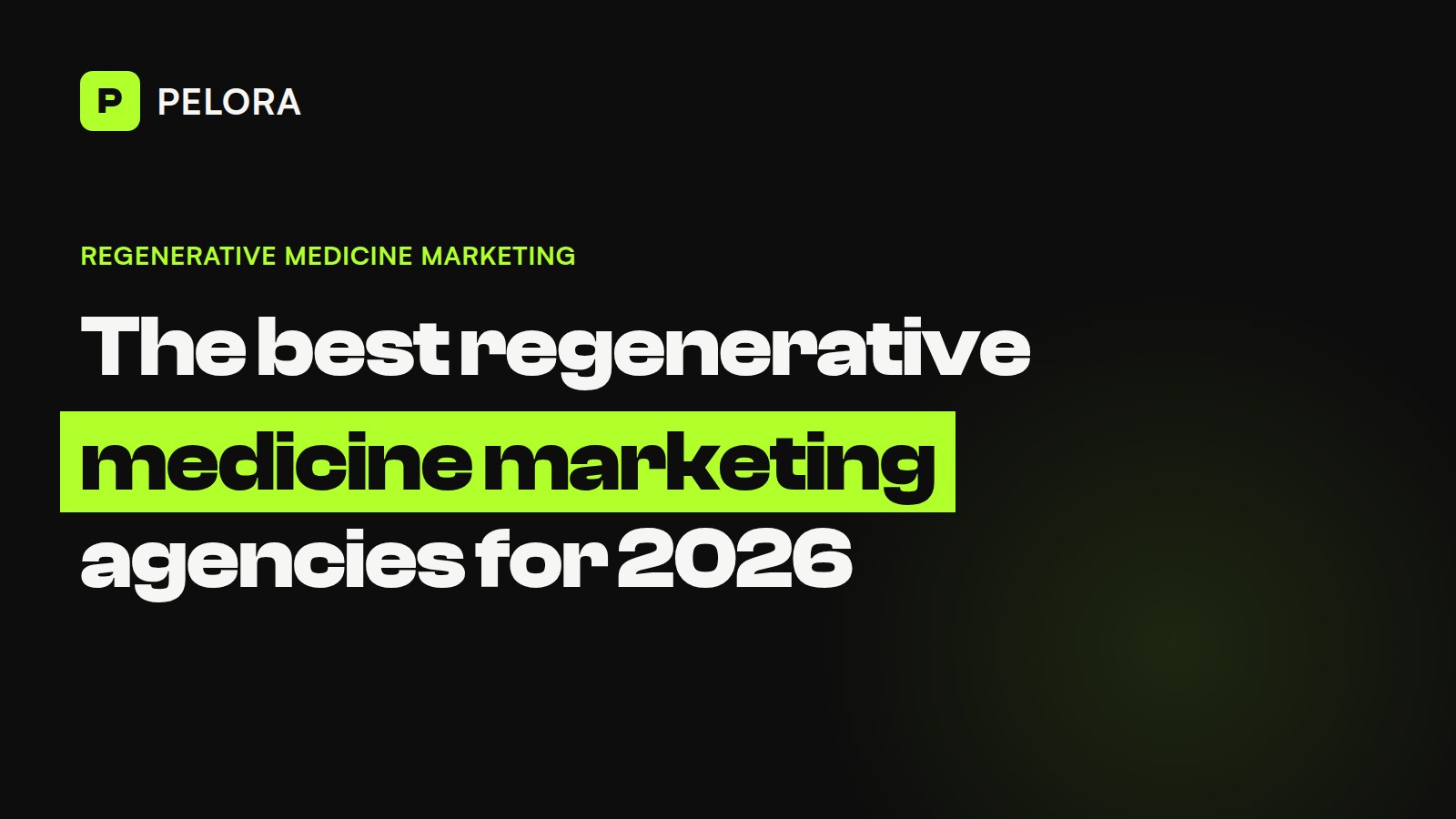 The best regenerative medicine marketing agencies, 2026, researched by PELORA