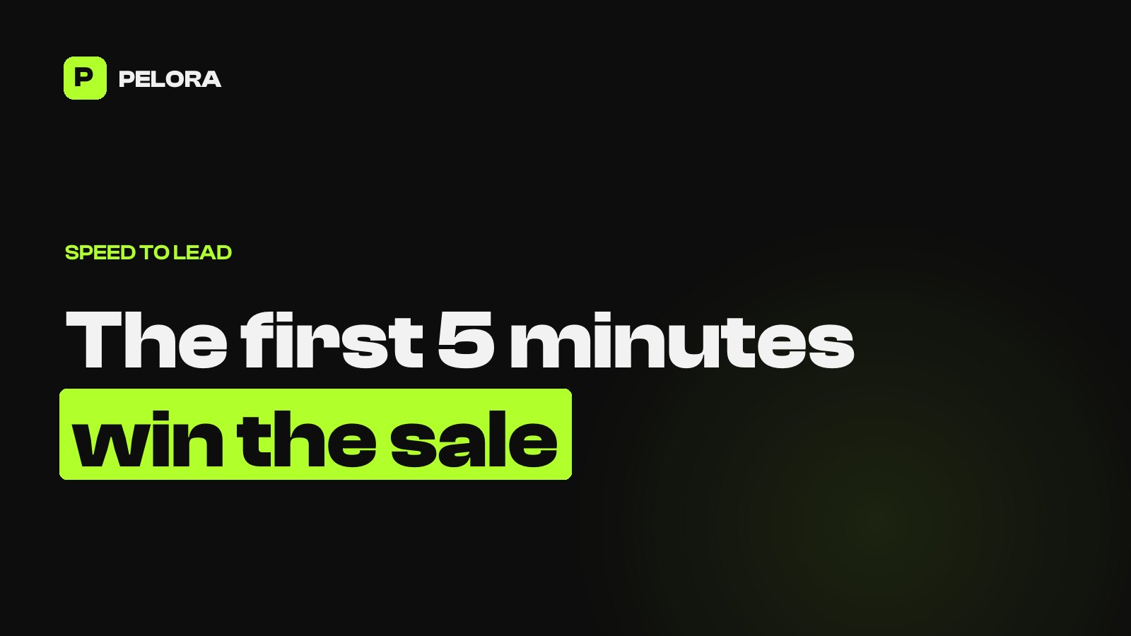 The first 5 minutes win the sale. PELORA Marketing, Newport Beach.