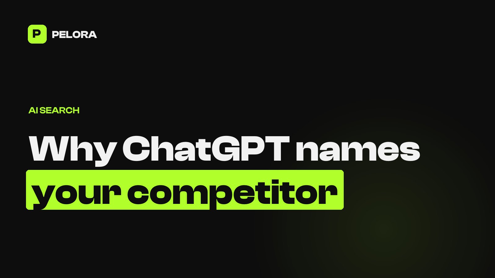 Why ChatGPT names your competitor. PELORA Marketing, Newport Beach.